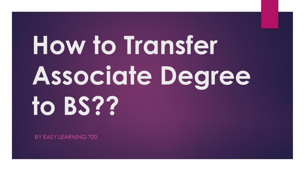 Associate Degree Transfer To BS? - YouTube