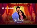 sahiba nischay tiwari original song lyrical video