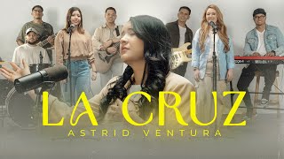 La Cruz - Astrid Ventura (Video Oficial)