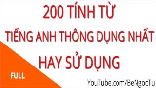 200 Tính Từ Tiếng Anh Thông Dụng Nhất Hiện Nay