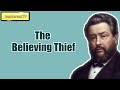 The Believing Thief || Charles Spurgeon - Volume 35: 1889