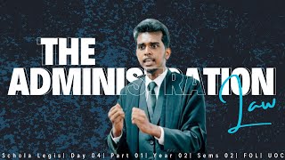 Administration law | Part 02 | Schola Legis | Day 09 | Year 02 | Semester 02 | FOL | UOC