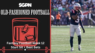 Fantasy Football Week 12 Start Sits & NFL Week 12 Best Bets!