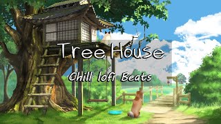 Tree House 🍃 Chill Lofi Beats