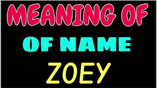 What does the name ZOEY  mean | ZOEY  meaning in english | Meaning of name ZOEY