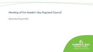 Meeting of the Hawke's Bay Regional Council - 28th August 2024