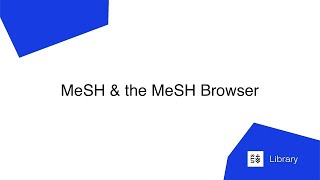 MeSH & the MeSH Browser