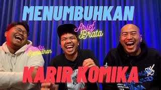 MENUMBUHKAN KARIR KOMIKA feat ARIF BRATA DAN DJADU RAMADHAN