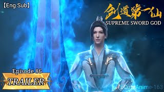 【Eng Sub】Episode 86 Preview || 💫Supreme Sword God || Cute Anime