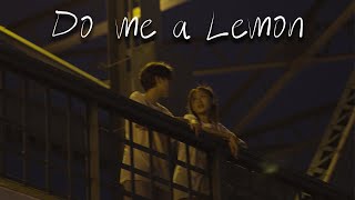 Do me a Lemon | SHORT FILM