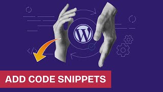 How to Add Code Snippets in WordPress 2025?