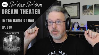Classical Composer Reacts to DREAM THEATER: IN THE NAME OF GOD | The Daily Doug (Episode 688)