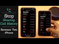 Stop Sharing Call History between Two iPhone | iPhone Call Log Duplicate