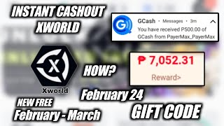 NEW XWORLD GIFT CODE INSTANT CASH OUT FEBRUARY-MARCH 2024 CODE | REDEEM NOW! Xworld Philippines