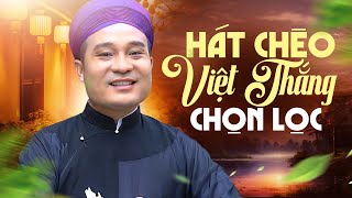 Hát chèo chọn lọc - Tuyển tập những bài hát chèo hay nhất của NSƯT Việt Thắng NHC Hà Nội