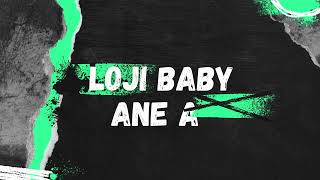 Loji Baby - Ane A