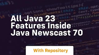 all java 23 features inside java newscast 70