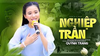 Nghiệp Trần - QUỲNH TRANG | Nhạc Phật Cảm Động Đi Vào Lòng Người