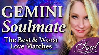 If you are a Gemini, learn about your Soulmate! Best and Worst Zodiac Love Matches for all 12 signs.