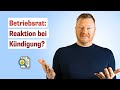 Wie kann der Betriebsrat bei Anhörung zu einer Kündigung reagieren?