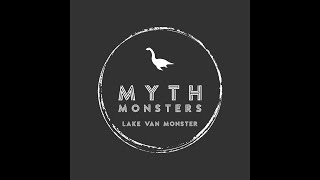 Myth Monsters Podcast - S3 Episode 45: Lake Van Monster