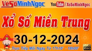 XSMT Minh Ngọc - Trực tiếp Xổ Số Miền Trung - KQXS Miền Trung ngày 30/12/2024, XSTT Miền Trung, SXMT