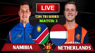 NAMIBIA VS NETHERLANDS T20I LIVE | NETEHRLANDS VS NAMIBIA | NAM VS NED T20I TRANGULAR SERIES
