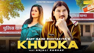 Khudka (Official Video) Amit Saini Rohtakiya & Anjali Raghav | New Haryanvi Songs Haryanavi 2022