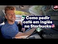 PEDINDO STARBUCKS EM INGLÊS NO #DRIVETHRU ☕ | SMALLTALK #11