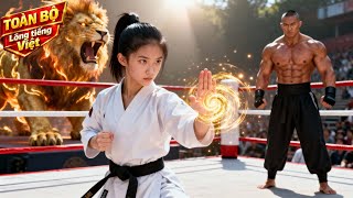 Lồng tiếng tiếng Việt： Không cho học võ? Cô bé tung một cú đấm đánh bay hàng trăm cao thủ!
