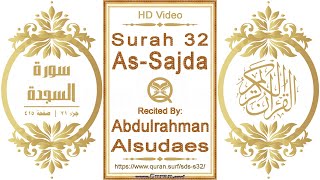 സൂറ: 032 അസ്സജദ: എച്ച്ഡി വീഡിയോ || പാരായണം: അബ്ദുൽ റഹ്മാൻ അൽ സുദൈസ്