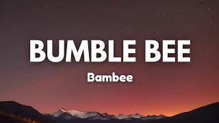 Bambee - Bumble Bee (Lyrics)