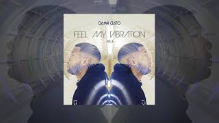 Feel My Vibration | AfroHouse | Vol.5 | DJ DANNI GATO (2019)