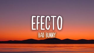 Efecto - Bad Bunny (Letra/Lyrics)