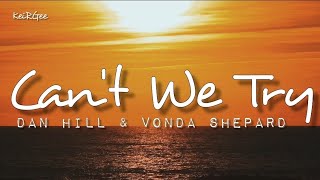 Can't We Try | by Dan Hill and Vonda Shepard | @keirgee Lyrics Video
