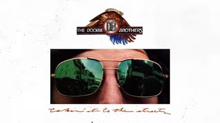 The Doobie Brothers - Takin' It To The Streets (Official Audio)