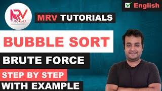 How Bubble Sort works? | A simple Brute Force technique to sort a list