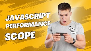 Javascript performance, the scope issue