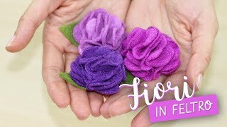 Fiori in feltro FAI DA TE - DIY Felt Flowers tutorial