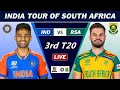 INDIA vs SOUTH AFRICA 3rd T20 MATCH LIVE SCORES | IND vs SA MATCH LIVE COMMETNARY | IND BAT