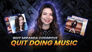 Why Miranda Cosgrove Stopped doing Music