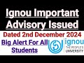 Ignou Important Advisory Issued || Big Alert For All Ignou Students || Dated 2nd Dec 2024