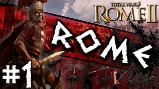 Total War: Rome II: Rome Campaign #1 ~ The Eagle Rises!