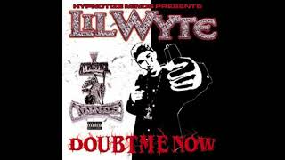 Lil Wyte 15 Don't Take Those Skit   Doubt Me Now