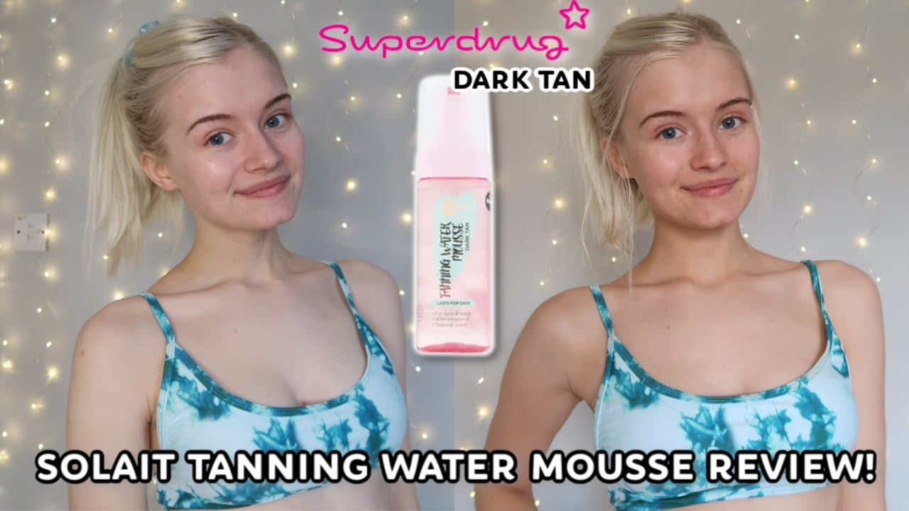 TESTING SUPERDRUG FAKE TAN! | SOLAIT TANNING WATER MOUSSE REVIEW - DARK ...