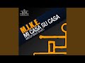 Mi Casa Su Casa (Original Mix)