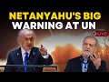 Netanyahu Speech Live: Israeli PM Netanyahu's big warning at UN | Israel-Iran War | United Nations