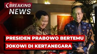 BREAKING NEWS - Presiden Prabowo Bertemu Jokowi di Kertanegara