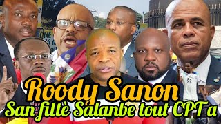 Zen Pete😱🆘Roody Sanon San filtè sou CPT e di pagen bon moun nan politik nan ayiti tout se raketè