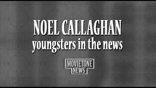 Youngsters In The News Noel Callaghan